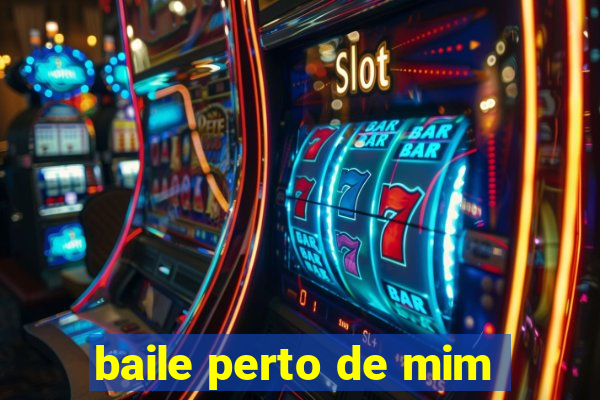 baile perto de mim